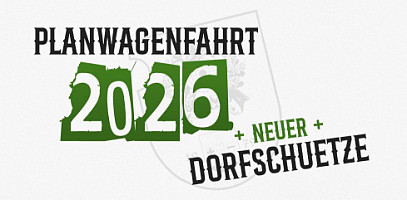 Planwagenfahrt & neuer Dorfschütze